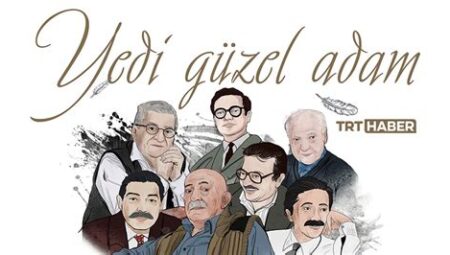 7 Güzel Adam Kimdir? Hakkındaki Tüm Bilgiler