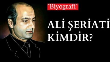 Ali Şeriati Kimdir? Hayatı ve Biyografisi