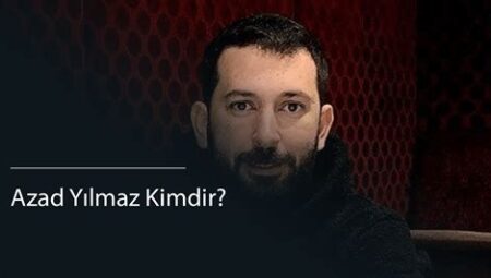 Azad Yılmaz Kimdir? Hakkında Bilinmesi Gerekenler