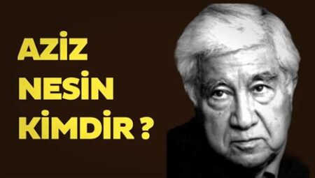 Aziz Nesin Kimdir? Kariyeri ve Yaşamı