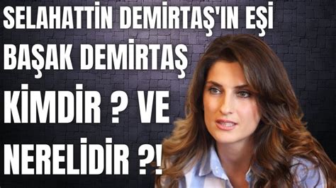 Başak Demirtaş Kimdir? Hakkındaki Tüm Bilgiler