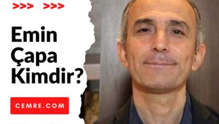 Emin Çapa Kimdir? Hakkındaki Tüm Bilgiler