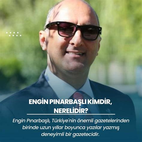 Engin Pınarbaşlı Kimdir? Hayatı ve Biyografisi