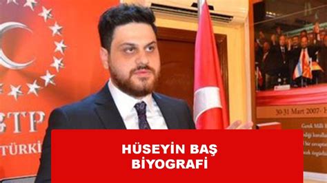 Hüseyin Baş Kimdir? Özgeçmişi ve Detaylı İnceleme