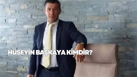 Hüseyin Başkaya Kimdir? Kısaca Hayatı ve Başarıları