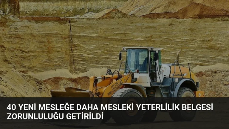 40 Yeni Mesleğe Daha Mesleki Yeterlilik Belgesi Zorunluluğu Getirildi