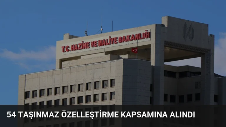 54 Taşınmaz Özelleştirme Kapsamına Alındı