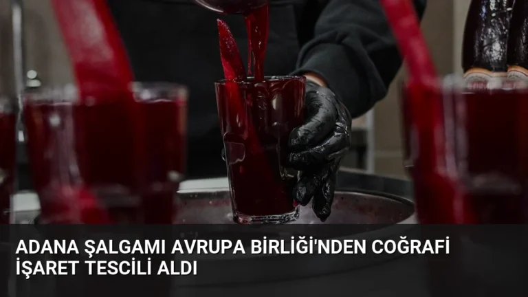 Adana Şalgamı Avrupa Birliği’nden Coğrafi İşaret Tescili Aldı