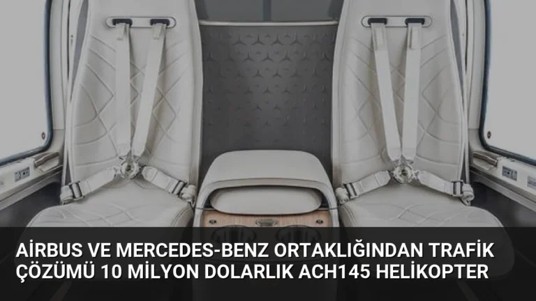 Airbus ve Mercedes-Benz Ortaklığından Trafik Çözümü 10 Milyon Dolarlık ACH145 Helikopter