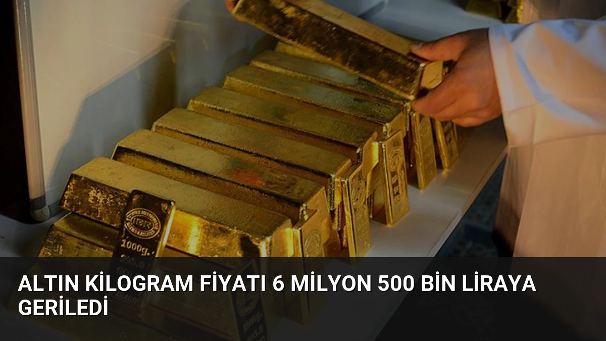 Altın Kilogram Fiyatı 6 Milyon 500 Bin Liraya Geriledi