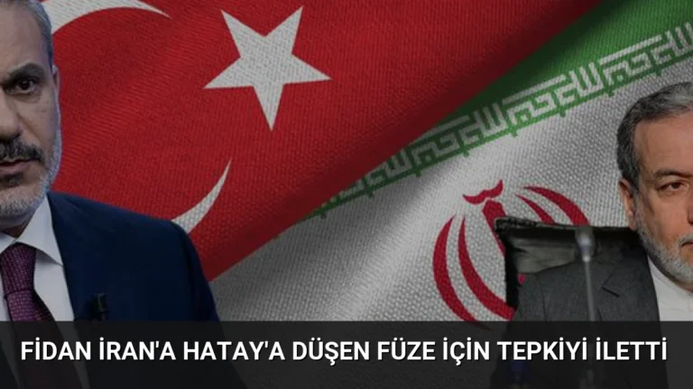 Fidan İran’a Hatay’a Düşen Füze İçin Tepkiyi İletti