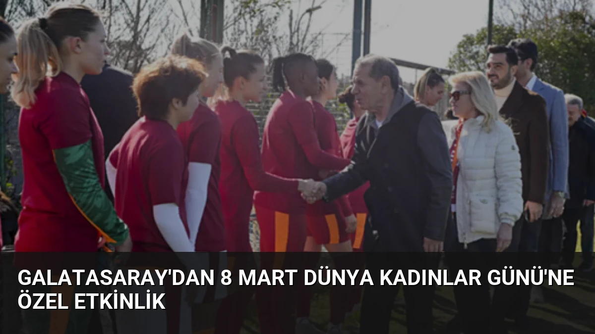 Galatasaray’dan 8 Mart Dünya Kadınlar Günü’ne Özel Etkinlik