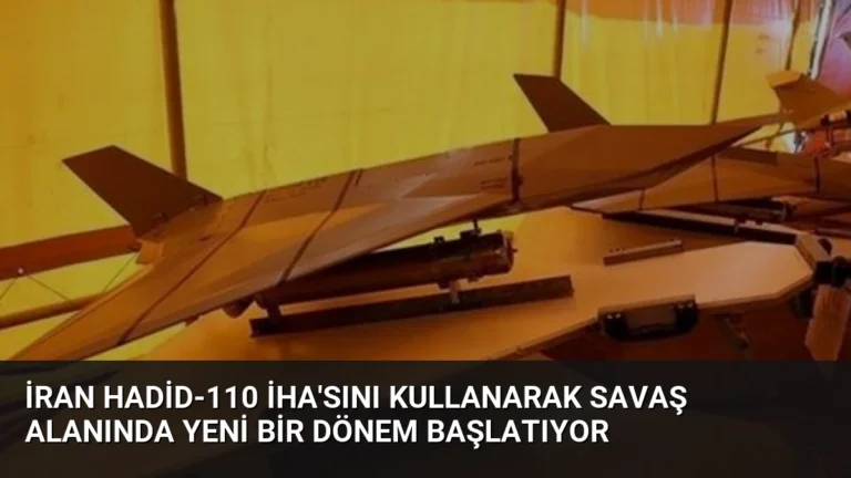 İran Hadid-110 İHA’sını Kullanarak Savaş Alanında Yeni Bir Dönem Başlatıyor