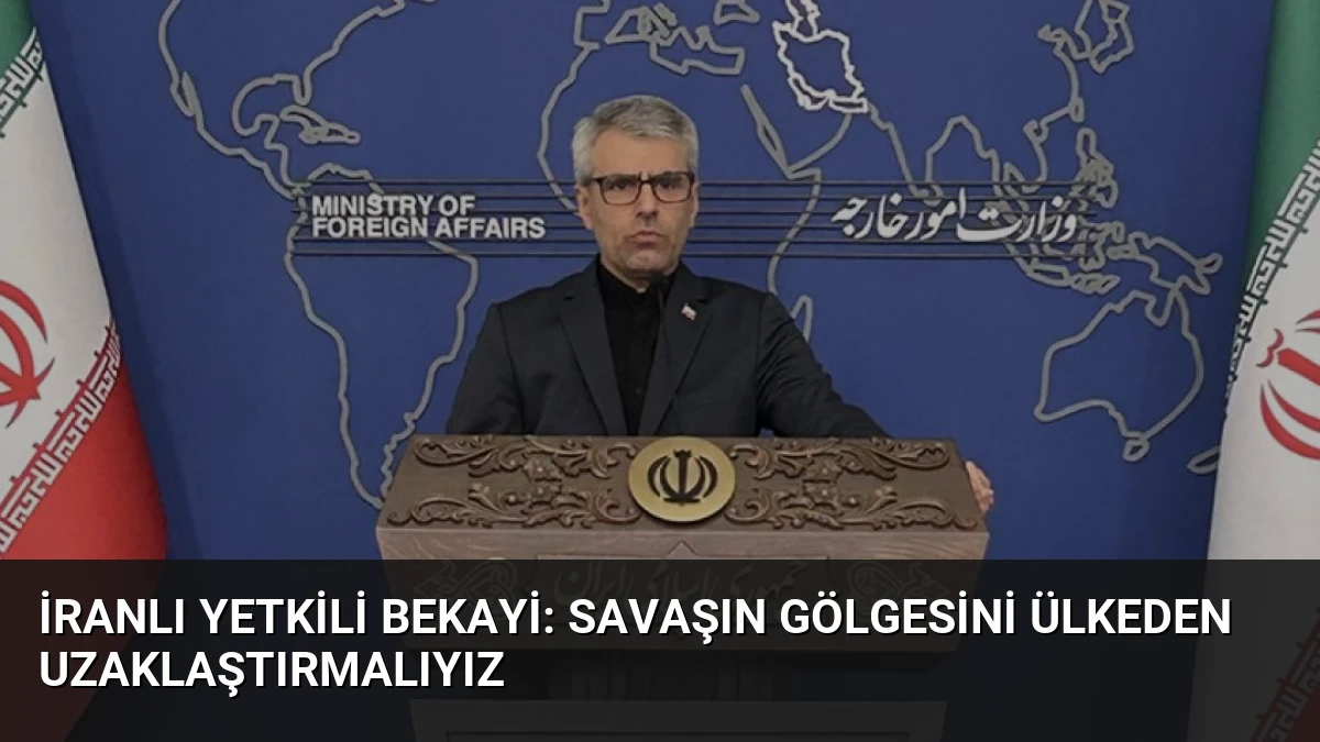 İranlı Yetkili Bekayi: Savaşın Gölgesini Ülkeden Uzaklaştırmalıyız