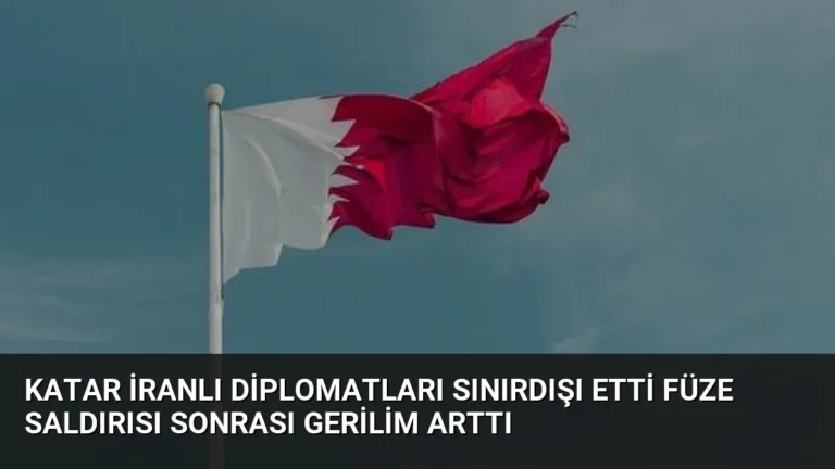 Katar İranlı Diplomatları Sınırdışı Etti Füze Saldırısı Sonrası Gerilim Arttı