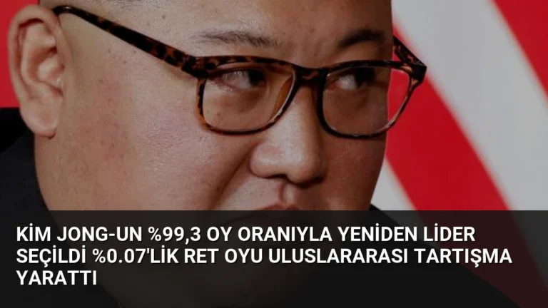 Kim Jong-Un %99,3 Oy Oranıyla Yeniden Lider Seçildi %0.07’lik Ret Oyu Uluslararası Tartışma Yarattı