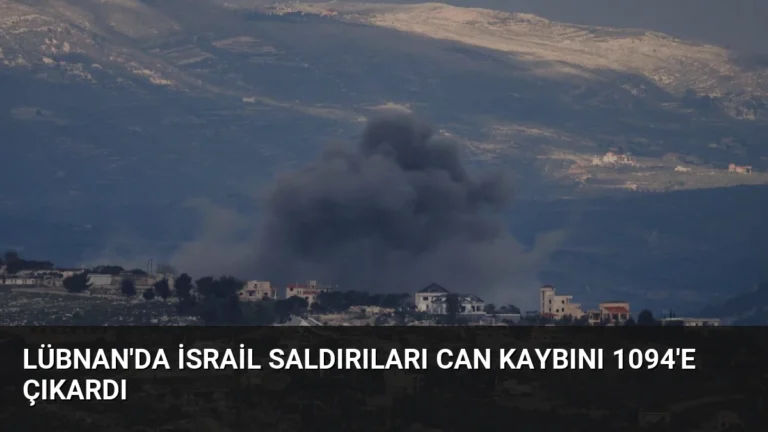 Lübnan’da İsrail Saldırıları Can Kaybını 1094’e Çıkardı