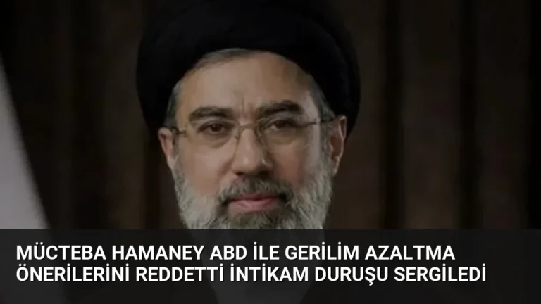 Mücteba Hamaney ABD ile gerilim azaltma önerilerini reddetti intikam duruşu sergiledi