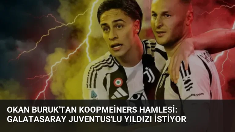 Okan Buruk’tan Koopmeiners Hamlesi: Galatasaray Juventus’lu Yıldızı İstiyor