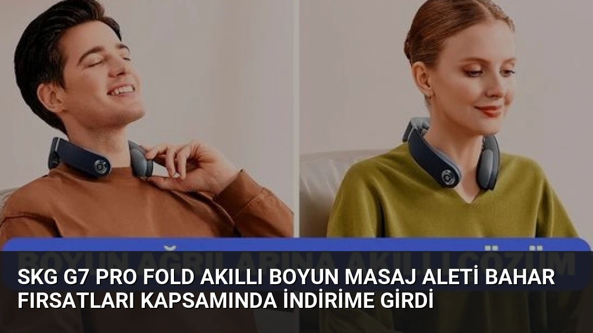 SKG G7 Pro Fold Akıllı Boyun Masaj Aleti Bahar Fırsatları Kapsamında İndirime Girdi