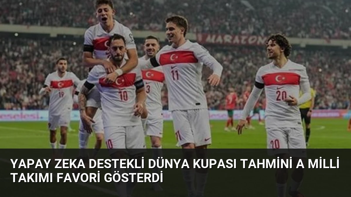 Yapay Zeka Destekli Dünya Kupası Tahmini A Milli Takımı Favori Gösterdi