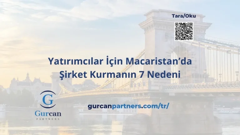 Yatırımcılar İçin Macaristan’da Şirket Kurmanın 7 Nedeni