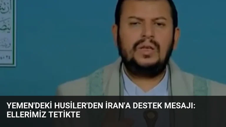 Yemen’deki Husiler’den İran’a Destek Mesajı: Ellerimiz Tetikte