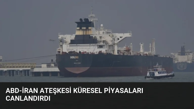 ABD-İran Ateşkesi Küresel Piyasaları Canlandırdı