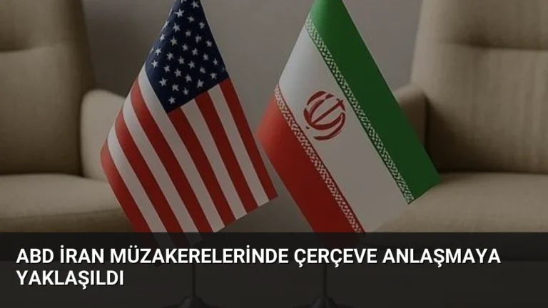 ABD İran Müzakerelerinde Çerçeve Anlaşmaya Yaklaşıldı