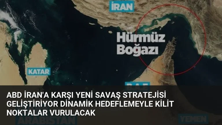 ABD İran’a Karşı Yeni Savaş Stratejisi Geliştiriyor Dinamik Hedeflemeyle Kilit Noktalar Vurulacak