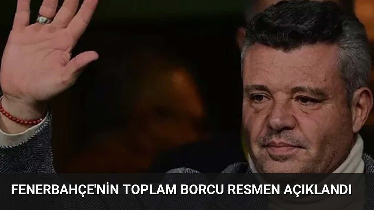 Fenerbahçe’nin Toplam Borcu Resmen Açıklandı
