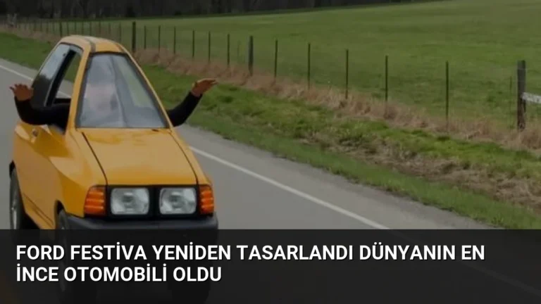 Ford Festiva Yeniden Tasarlandı Dünyanın En İnce Otomobili Oldu