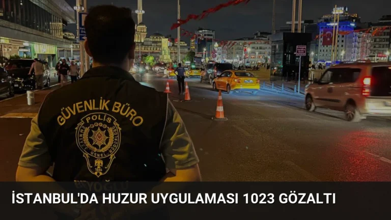 İstanbul’da Huzur Uygulaması 1023 Gözaltı