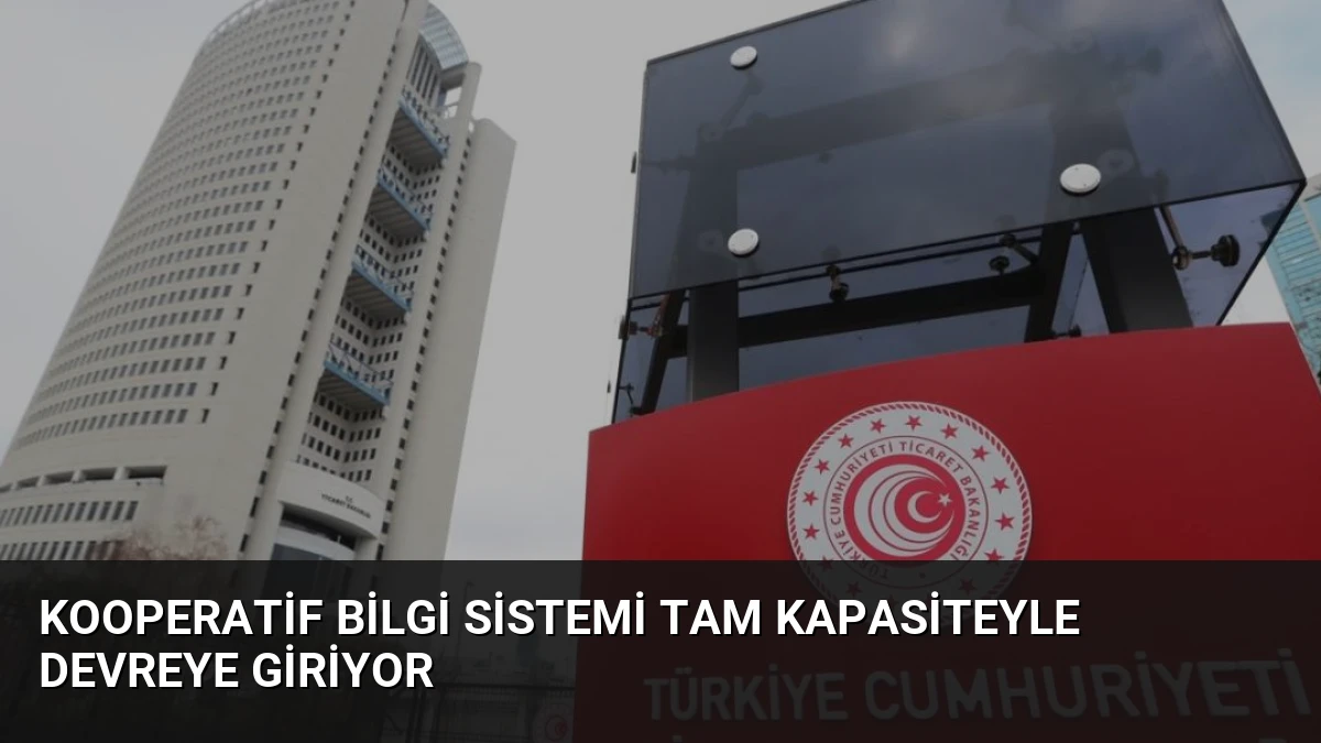 Kooperatif Bilgi Sistemi Tam Kapasiteyle Devreye Giriyor