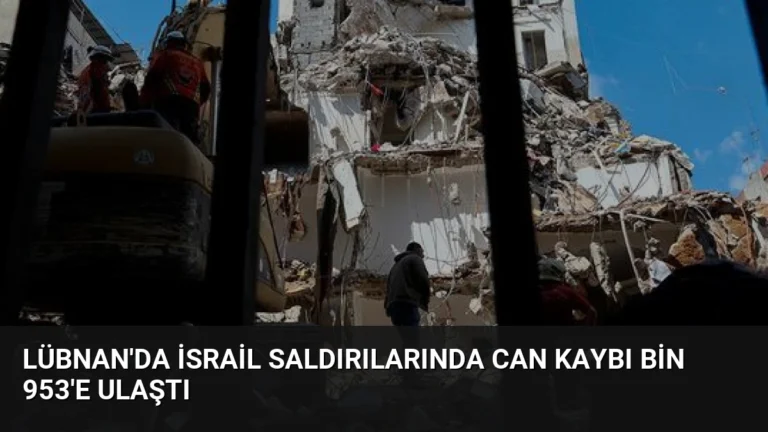 Lübnan’da İsrail Saldırılarında Can Kaybı Bin 953’e Ulaştı