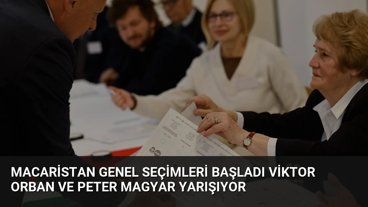 Macaristan Genel Seçimleri Başladı Viktor Orban ve Peter Magyar Yarışıyor