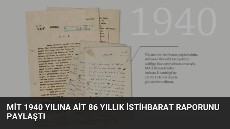 MİT 1940 Yılına Ait 86 Yıllık İstihbarat Raporunu Paylaştı