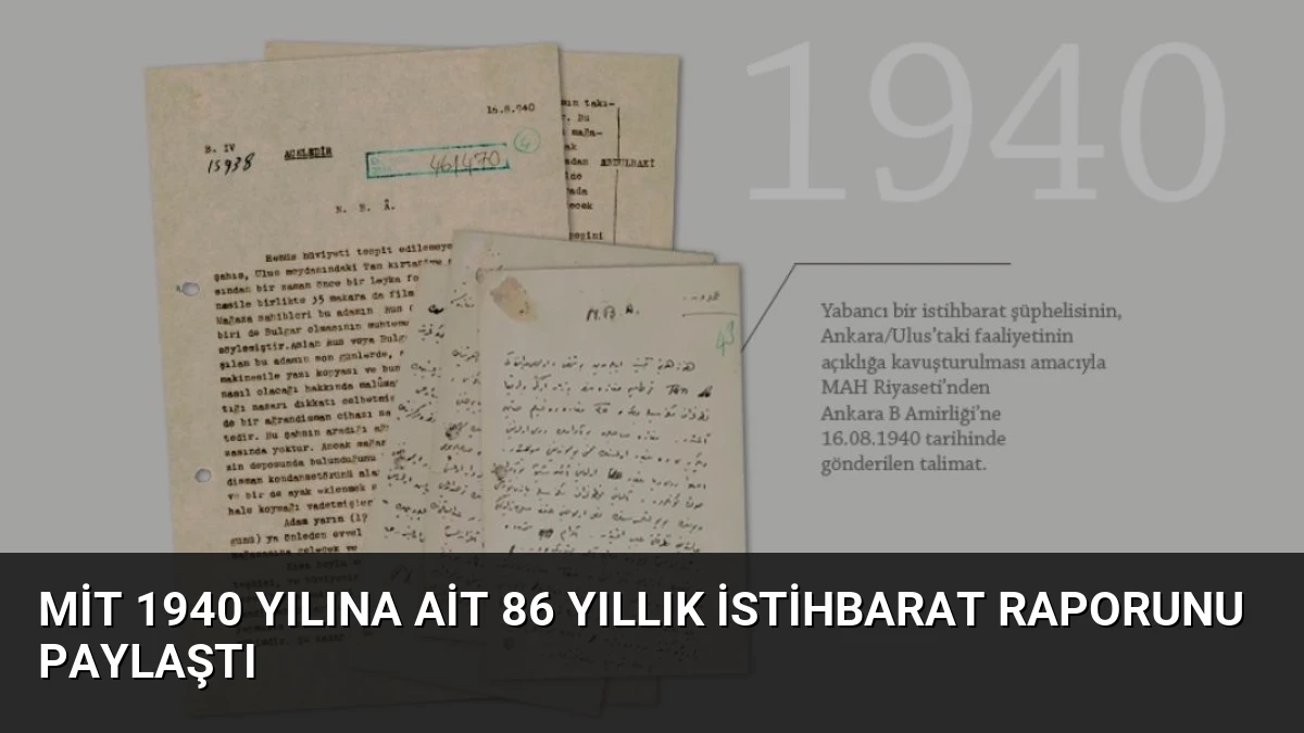 MİT 1940 Yılına Ait 86 Yıllık İstihbarat Raporunu Paylaştı