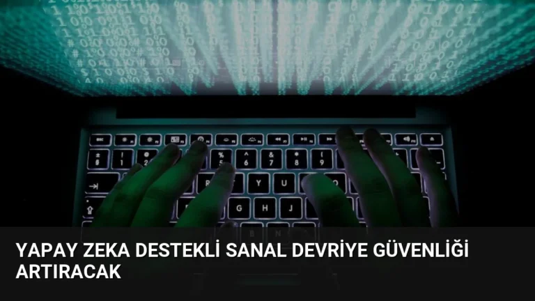 Yapay Zeka Destekli Sanal Devriye Güvenliği Artıracak