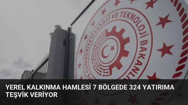 Yerel Kalkınma Hamlesi 7 Bölgede 324 Yatırıma Teşvik Veriyor