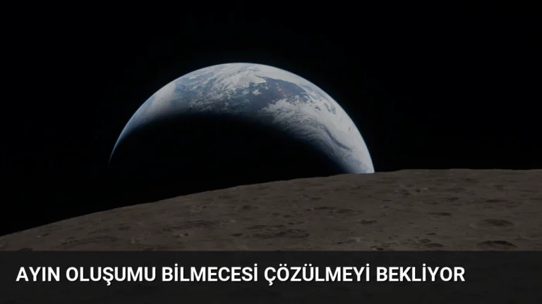 Ayın Oluşumu Bilmecesi Çözülmeyi Bekliyor