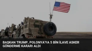Başkan Trump, Polonya’ya 5 Bin İlave Asker Gönderme Kararı Aldı