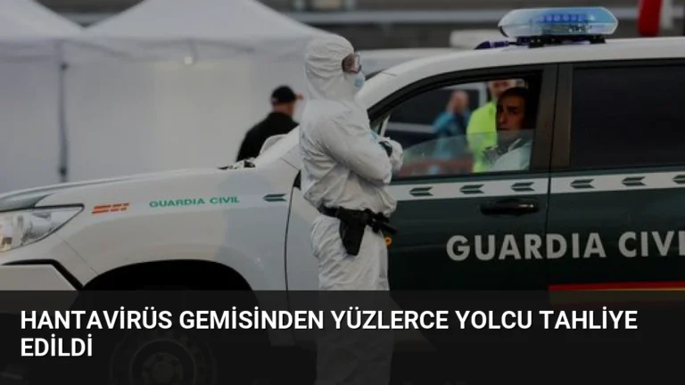 Hantavirüs Gemisinden Yüzlerce Yolcu Tahliye Edildi