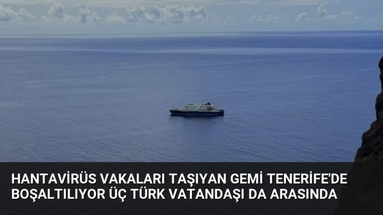 Hantavirüs Vakaları Taşıyan Gemi Tenerife’de Boşaltılıyor Üç Türk Vatandaşı da Arasında