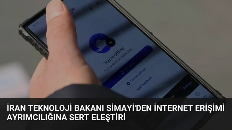İran Teknoloji Bakanı Simayi’den İnternet Erişimi Ayrımcılığına Sert Eleştiri