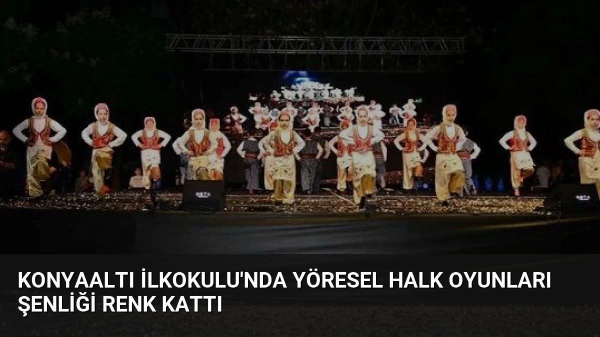 Konyaaltı İlkokulu’nda Yöresel Halk Oyunları Şenliği Renk Kattı