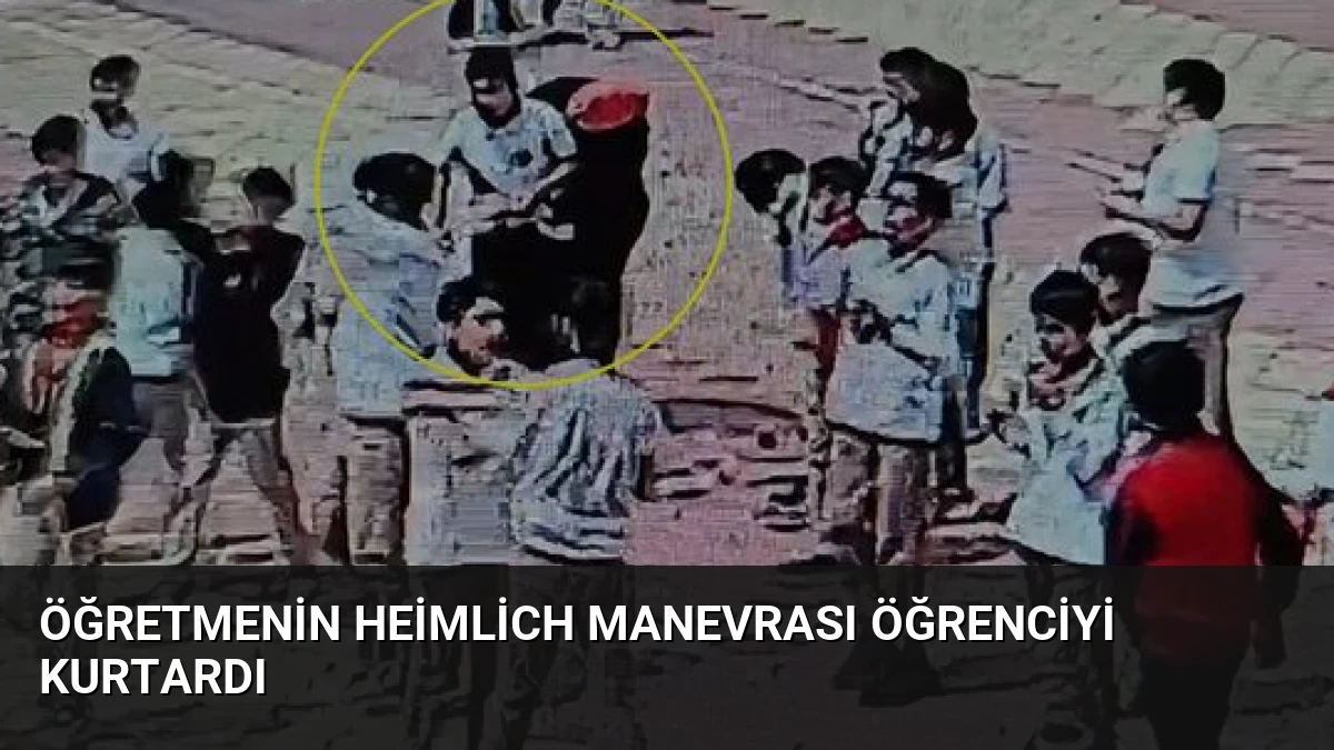 Öğretmenin Heimlich Manevrası Öğrenciyi Kurtardı
