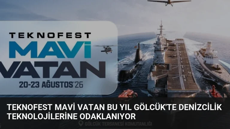 TEKNOFEST Mavi Vatan Bu Yıl Gölcük’te Denizcilik Teknolojilerine Odaklanıyor