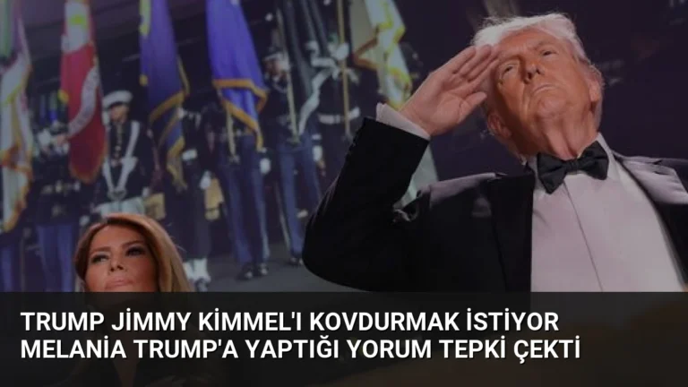 Trump Jimmy Kimmel’ı Kovdurmak İstiyor Melania Trump’a Yaptığı Yorum Tepki Çekti