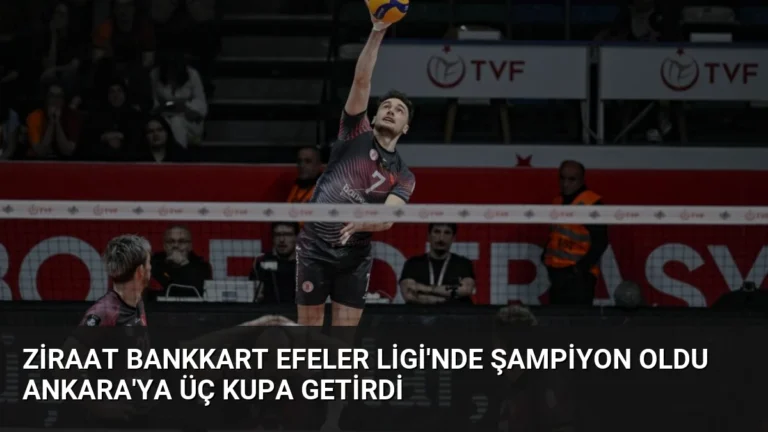 Ziraat Bankkart Efeler Ligi’nde şampiyon oldu Ankara’ya üç kupa getirdi